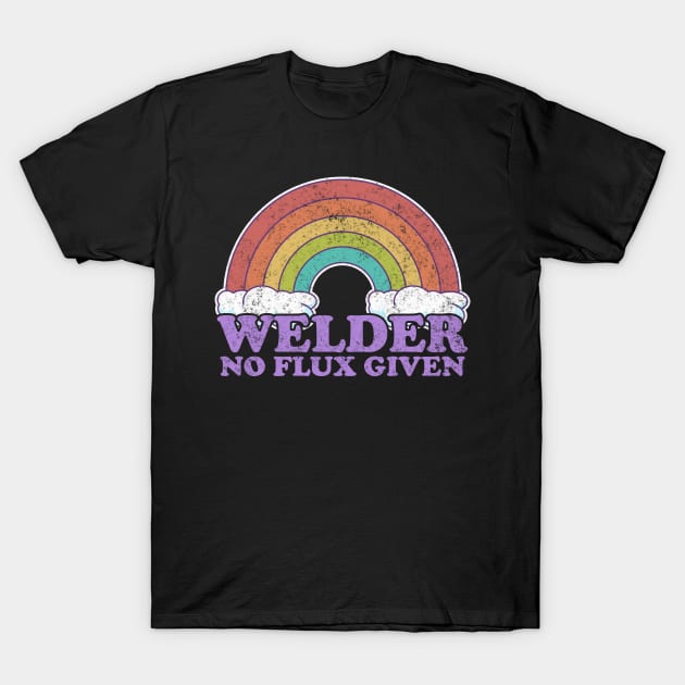 Welder No Flux Given Rainbow and Clouds T-Shirt by KawaiinDoodle